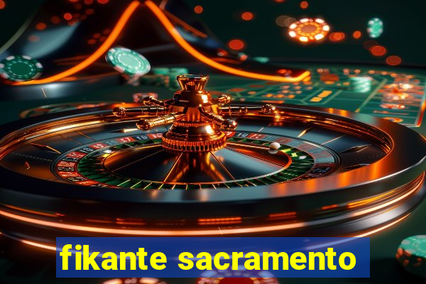 fikante sacramento